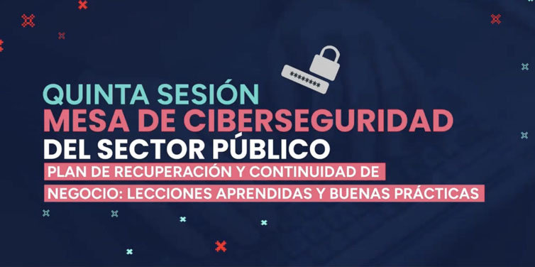 Quinta Sesión Mesa de Ciberseguridad del Sector Público