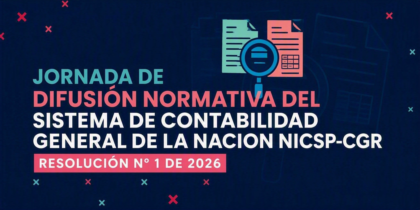 Jornada de Difusión Normativa del Sistema de Contabilidad General de la Nación NICSP