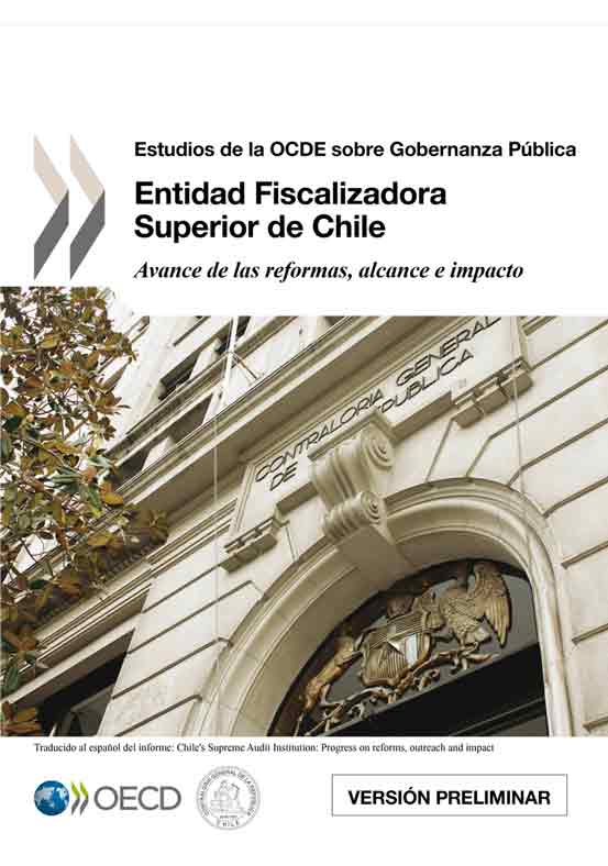 Informe OCDE: "Estudios de la OCDE sobre Gobernanza Pública. Entidad Fiscalizadora Superior de Chile. Avance de las reformas, alcance e impacto"