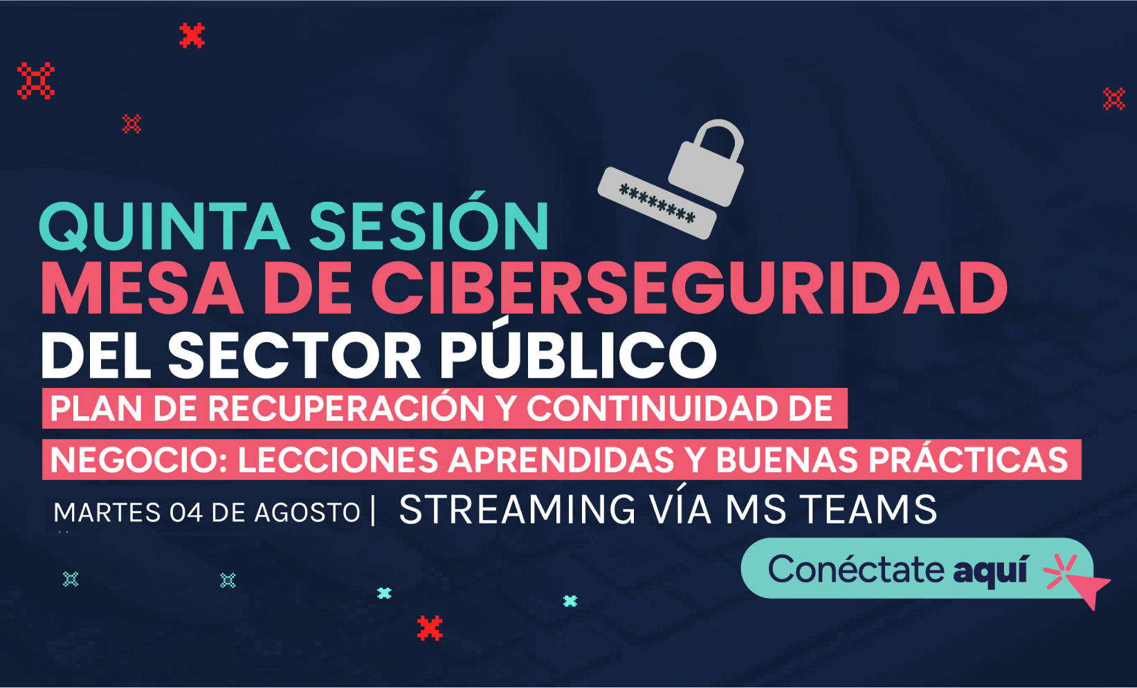 Quinta sesión de la Mesa de Ciberseguridad del Sector Público abordará la recuperación y continuidad del negocio frente a incidentes cibernéticos